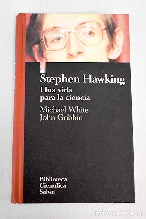 Libros: Stephen Hawking: una vida para la ciencia.- White, Michael - Foto 1