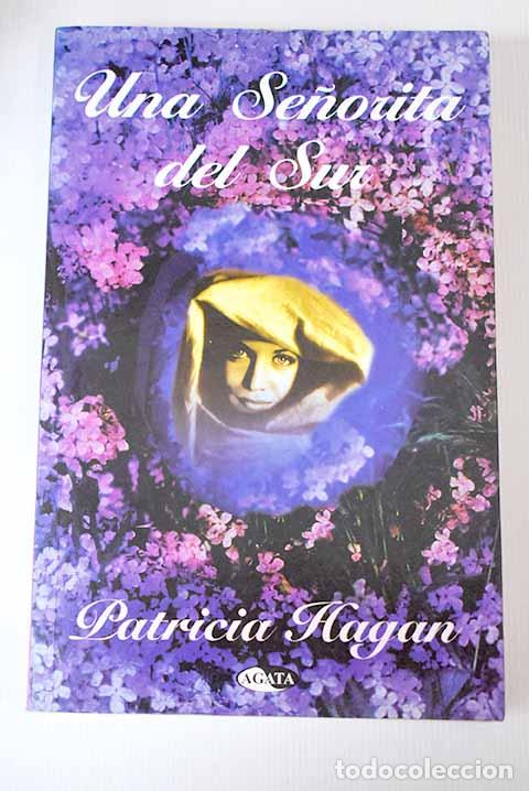 Libros: Una se&ntilde;orita del sur.- Hagan, Patricia - Foto 1