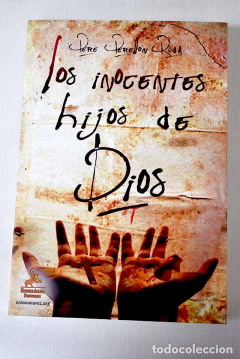 Libros: Los inocentes hijos de Dios.- Perell&oacute;n Roda, Pere - Foto 1