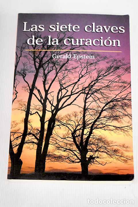 Libros: Las siete claves de la curaci&oacute;n.- Epstein, Gerald - Foto 1