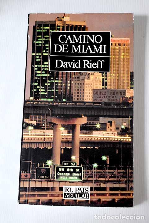 Libros: Camino de Miami: Rieff, David.- Rieff, David - Foto 1