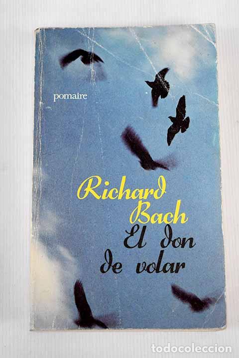 Libros: El don de volar: Bach, Richard.- Bach, Richard - Foto 1
