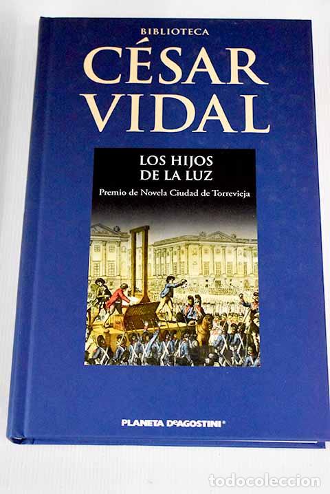 Libros: Los hijos de la luz: Vidal, C&eacute;sar.- Vidal, C&eacute;sar - Foto 1