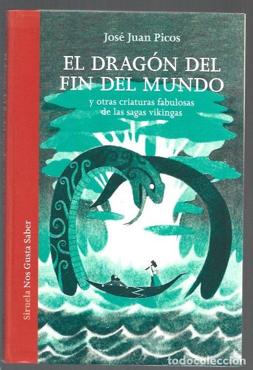 Libros: DRAGON DEL FIN DEL MUNDO Y OTRAS CRIATURAS FABULOSAS DE LAS SAGAS VIKINGAS - EL - PICOS, JUAN JOSE