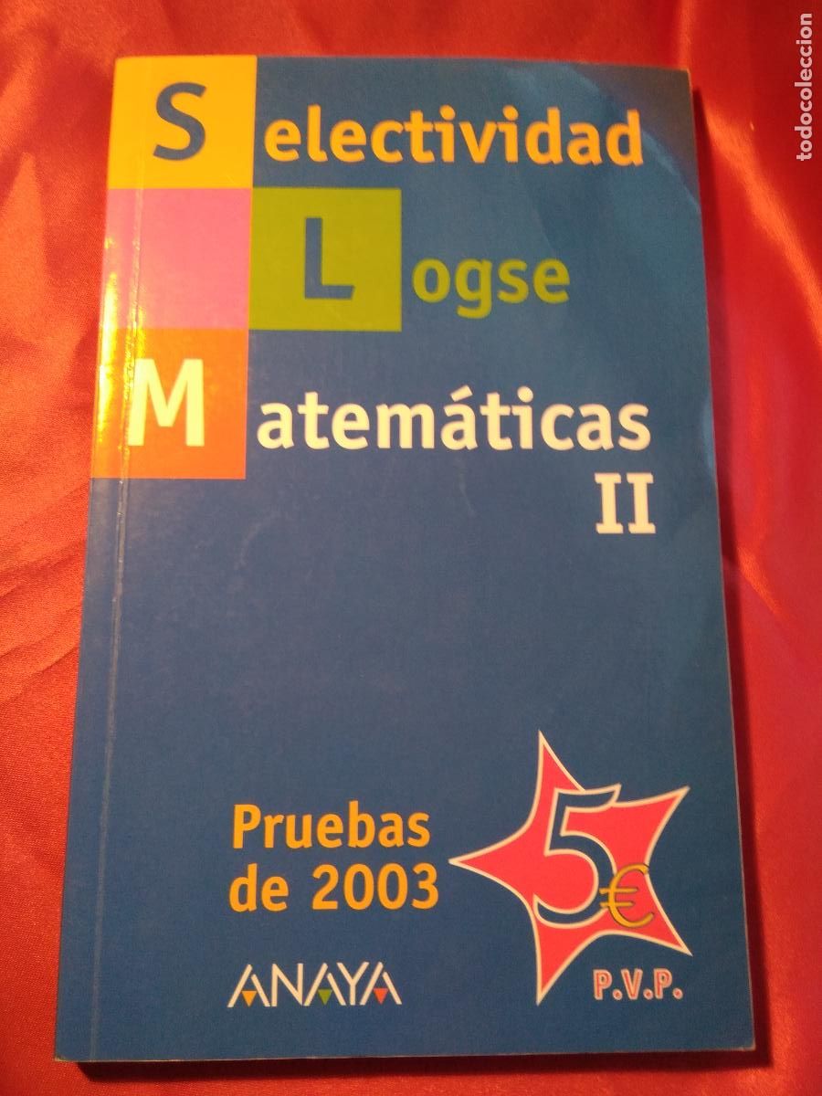 Libros: Selectividad. Logse. Matem&aacute;ticas II pruebas de 2003 L.3116-1164 - Foto 1