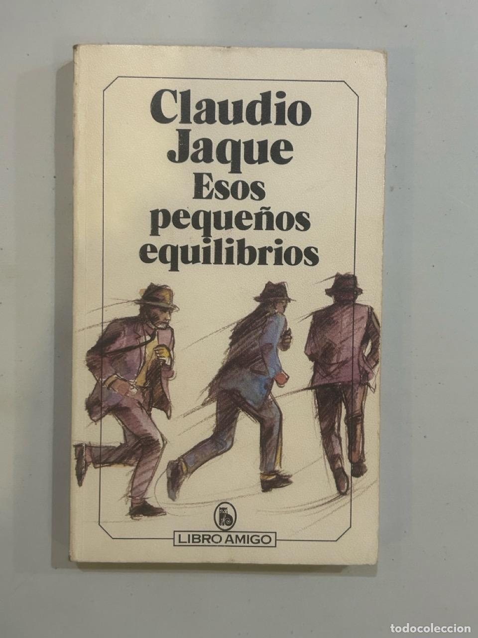 Libros: Claudio Jaque - Esos peque&ntilde;os equilibrios - Foto 1