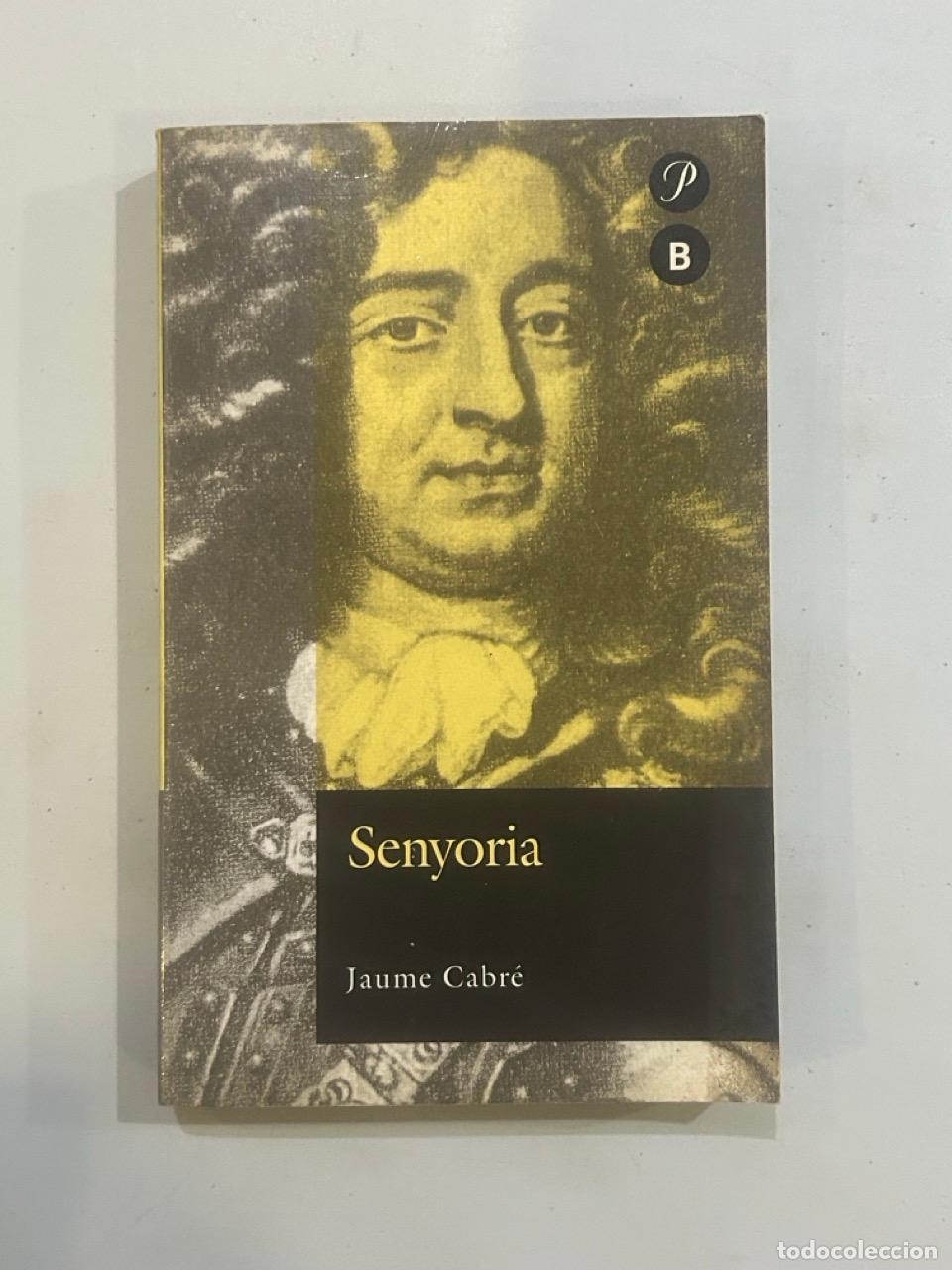 Libros: Jaume Cabr&eacute; - Senyoria - Foto 1