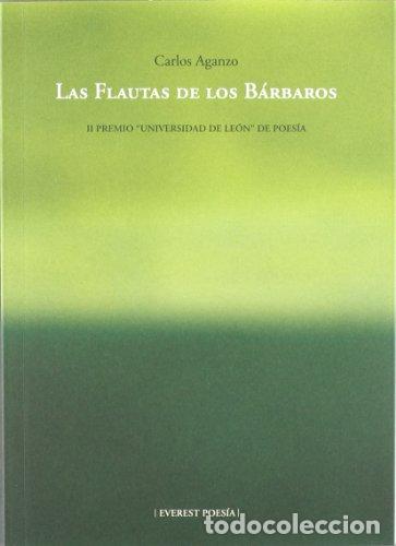 Libros: Las flautas de los b&aacute;rbaros - Aganzo, Carlos - Foto 1