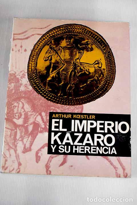 Libros: El Imperio k&aacute;zaro y su herencia.- Koestler, Arthur - Foto 1