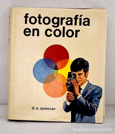 Libros: Fotograf&iacute;a en color: Spencer, D. A..- Spencer, D. A. - Foto 1