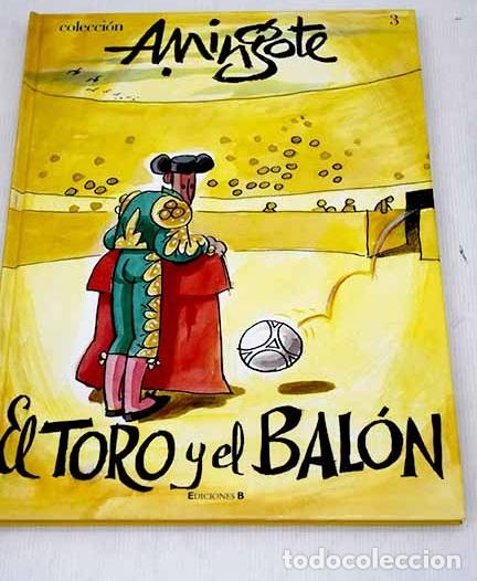 Libros: El toro y el bal&oacute;n: Mingote, Antonio.- Mingote, Antonio - Foto 1