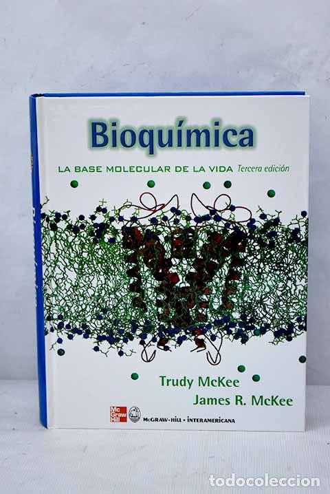 Libros: Bioqu&iacute;mica: la base molecular de la vida, tercera edici&oacute;n.- McKee, Trudy - Foto 1