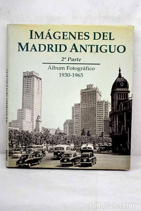 Libros: Im&aacute;genes del Madrid antiguo, tomo II - Foto 1