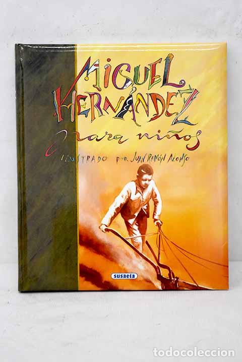 Libros: Miguel Hern&aacute;ndez para ni&ntilde;os.- Hern&aacute;ndez, Miguel - Foto 1
