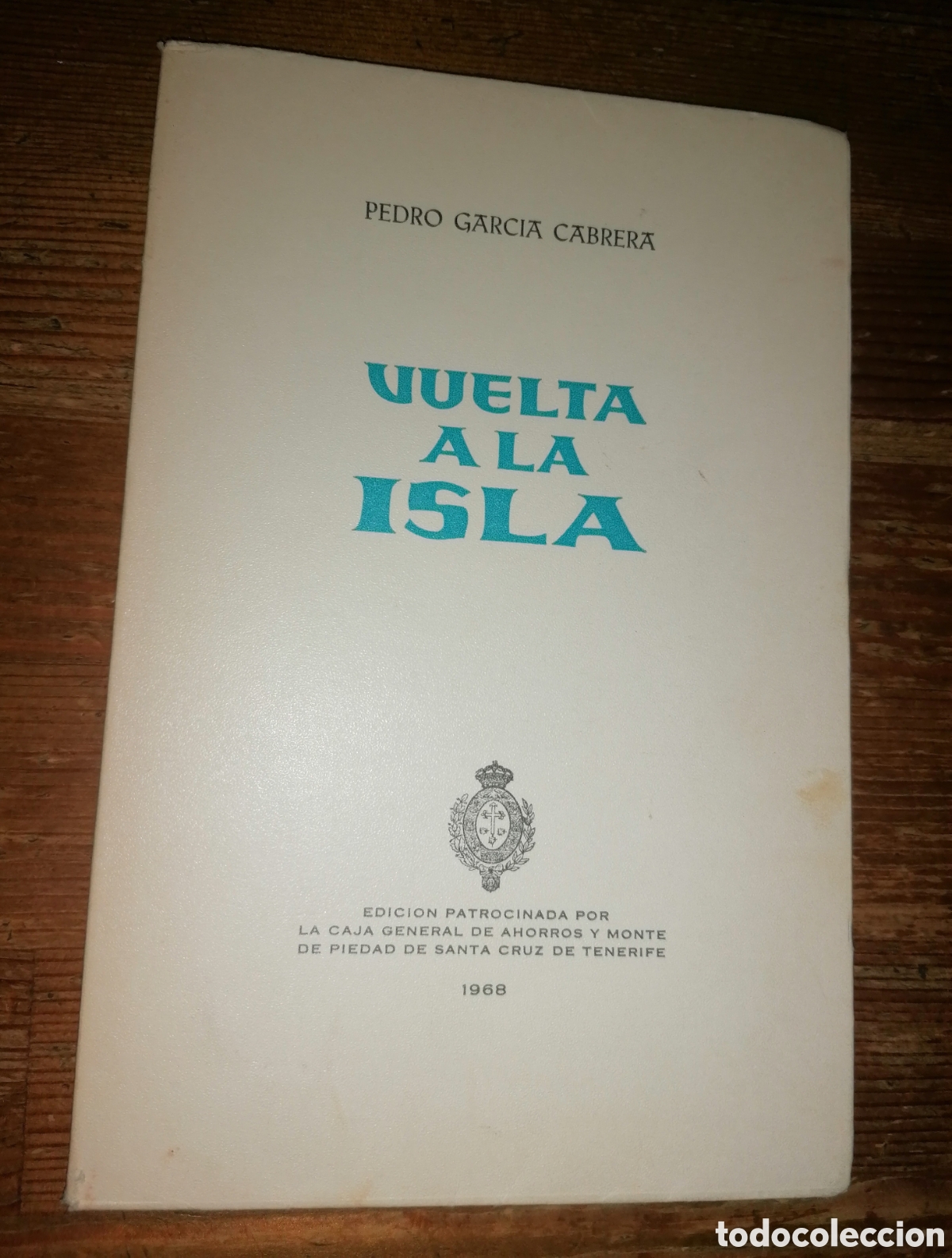 Libros: VUELTA A LA ISLA - Pedro Garc&iacute;a Cabrera - Primera edici&oacute;n, 1968 - Foto 1