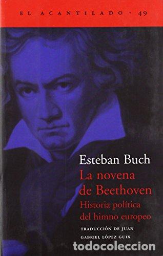 Libros: LA NOVENA DE BEETHOVEN. Historia pol&iacute;tica del himno europeo - Buch, Esteban