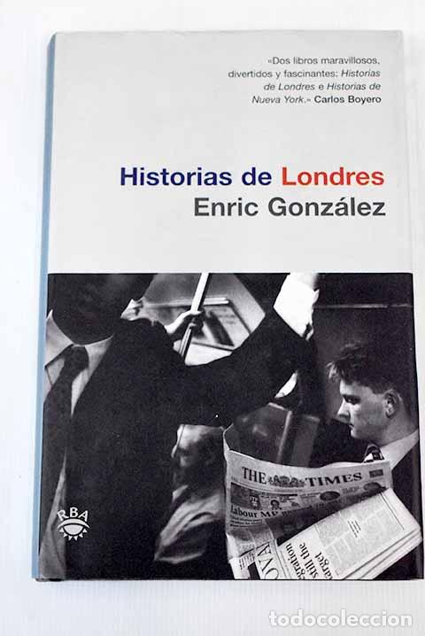 Libros: Historias de Londres.- Gonz&aacute;lez, Enric - Foto 1