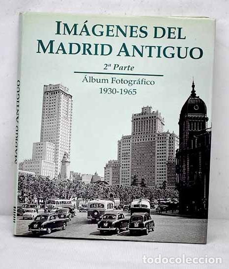 Libros: Im&aacute;genes del Madrid antiguo, tomo II - Foto 1