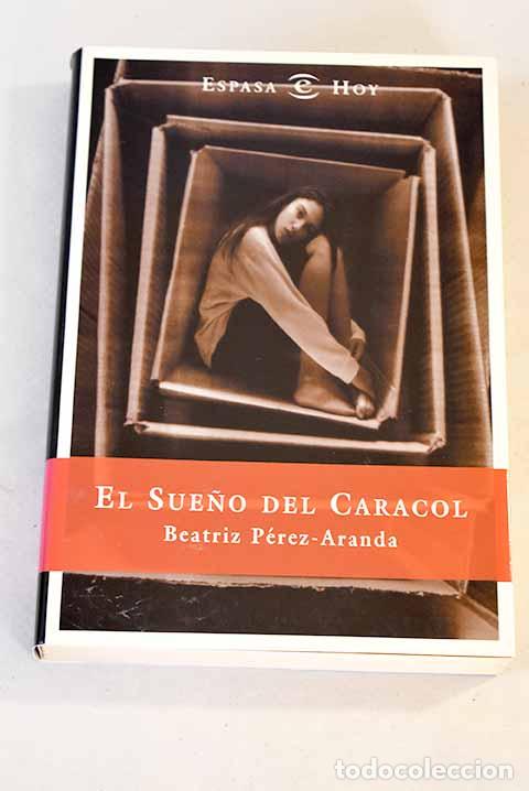 Libros: El sue&ntilde;o del caracol.- P&eacute;rez-Aranda, Beatriz - Foto 1