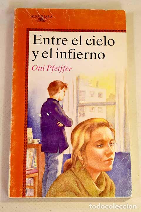 Libros: Entre el cielo y el infierno.- Pfeiffer, Otti - Foto 1