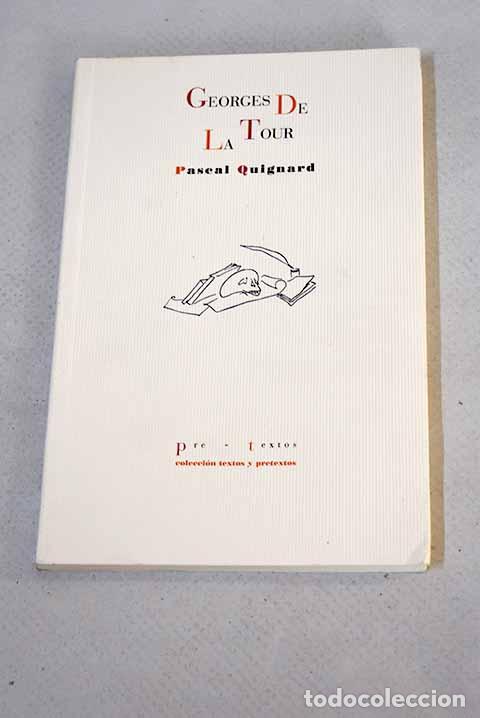 Libros: Georges de la Tour: Quignard, Pascal.- Quignard, Pascal - Foto 1