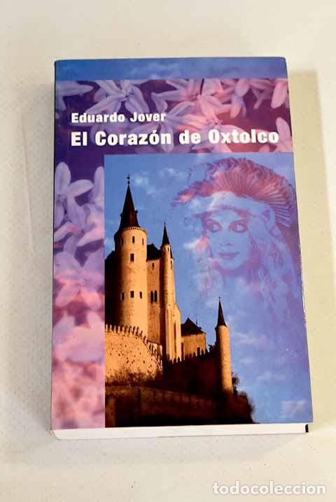 Libros: El coraz&oacute;n de oxtolco.- Jover, Eduardo - Foto 1