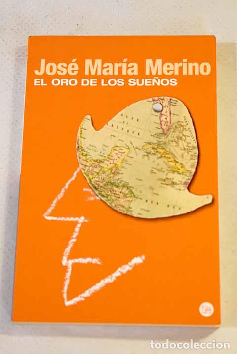 Libros: El oro de los sue&ntilde;os.- Merino, Jos&eacute; Mar&iacute;a - Foto 1