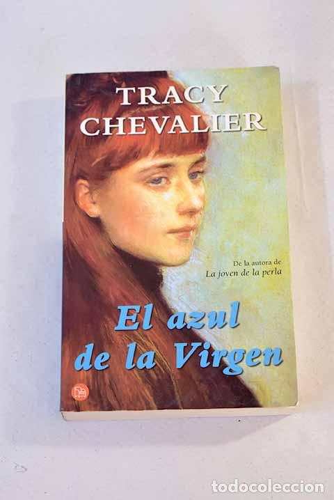 Libros: El azul de la Virgen.- Chevalier, Tracy - Foto 1