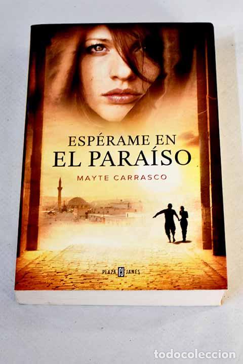 Libros: Esp&eacute;rame en el para&iacute;so.- Carrasco, Mayte - Foto 1