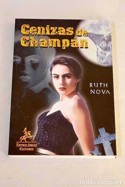 Libros: Cenizas de champ&aacute;n: Nova, Ruth.- Nova, Ruth - Foto 1