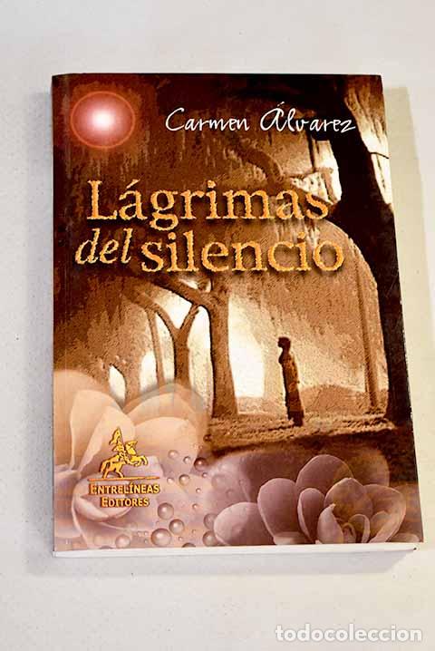 Libros: L&aacute;grimas del silencio.- &Aacute;lvarez &Aacute;lvarez, Carmen - Foto 1