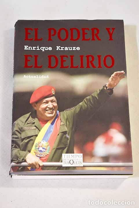 Libros: El poder y el delirio.- Krauze, Enrique - Foto 1