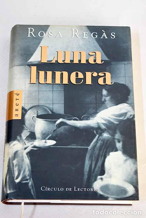 Libros: Luna lunera: Regas, Rosa.- Regas, Rosa - Foto 1