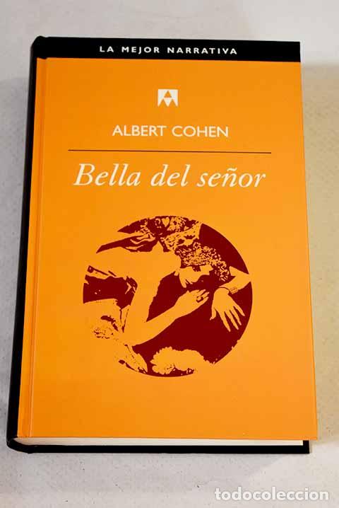 Libros: Bella del Se&ntilde;or: Cohen, Albert.- Cohen, Albert - Foto 1