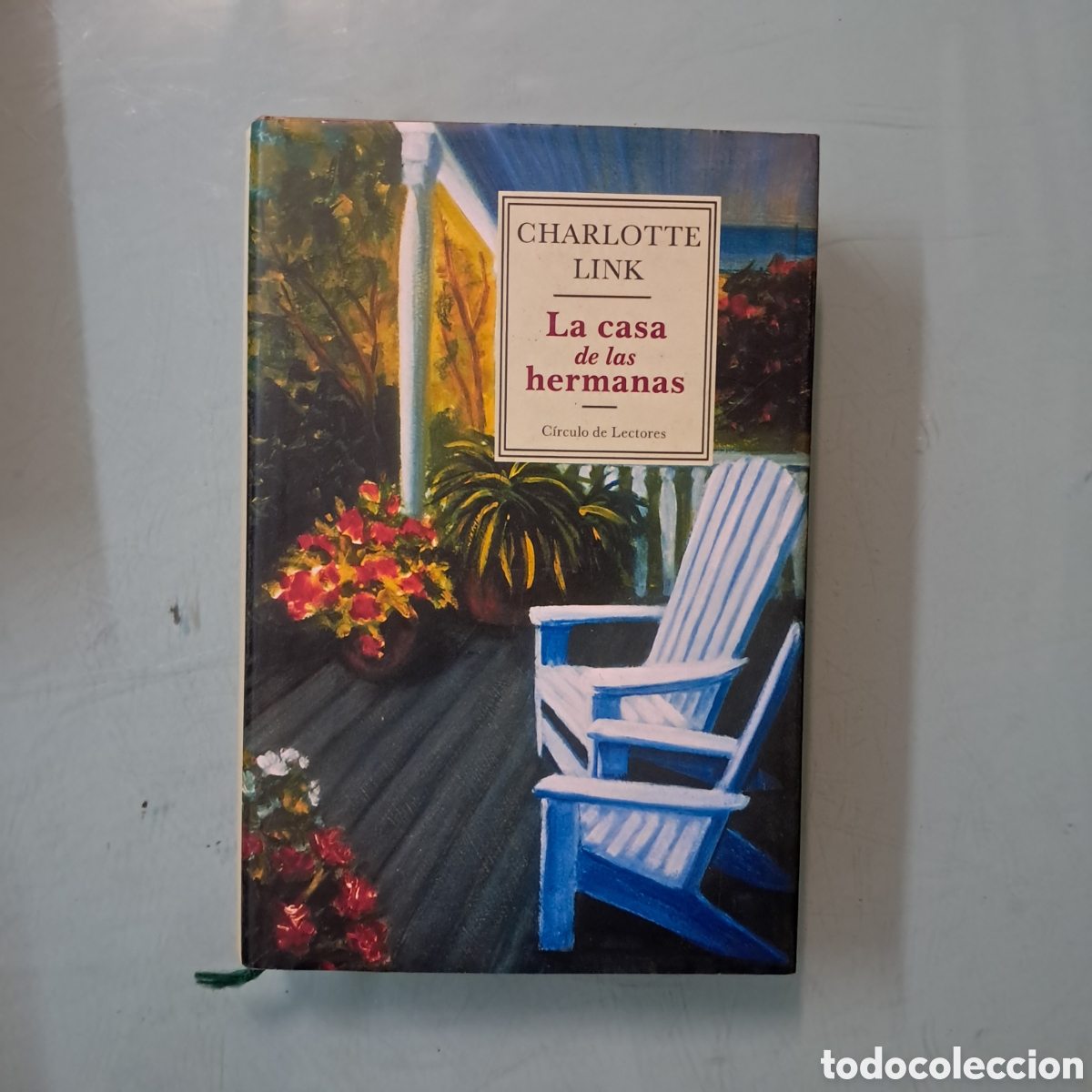 Libros: Charlotte Link, La casa dw las hermanas,C&iacute;rculo de Lectores - Foto 1
