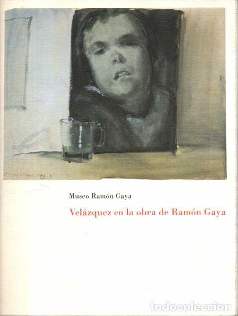 Libros: VELAZQUEZ EN LA OBRA DE RAMON GAYA. - ANONIMO. - Foto 1