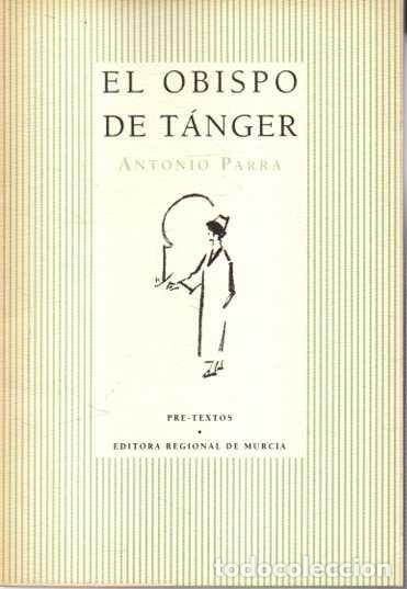 Libros: EL OBISPO DE T&Aacute;NGER. - PARRA, Antonio. - Foto 1