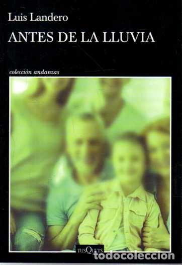 Libros: ANTES DE LA LLUVIA. - LANDERO, Luis. - Foto 1