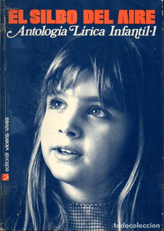 Libros: EL SILBO DEL AIRE. VOLUMEN I. ANTOLOG&Iacute;A L&Iacute;RICA INFANTIL. VOL&Uacute;MEN II. ANTOLOG&Iacute;A L&Iacute;RICA JUVENIL. - MED