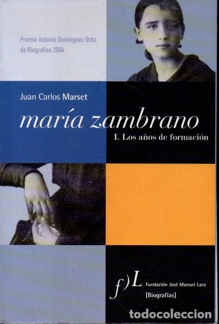 Libros: MAR&Iacute;A ZAMBRANO. TOMO I. LOS A&Ntilde;OS DE FORMACI&Oacute;N. - MARSET, Juan Carlos.