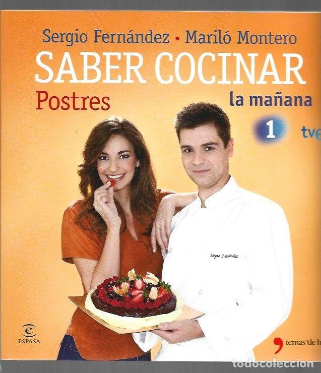 Libros: SABER COCINAR POSTRES - FERNANDEZ, SERGIO Y MARILO MONTERO - Foto 1