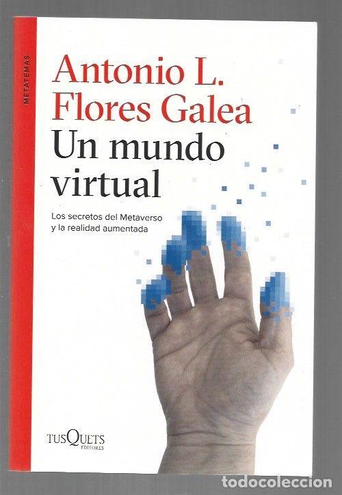 Libros: MUNDO VIRTUAL - UN - FLORES GALEA, ANTONIO L.