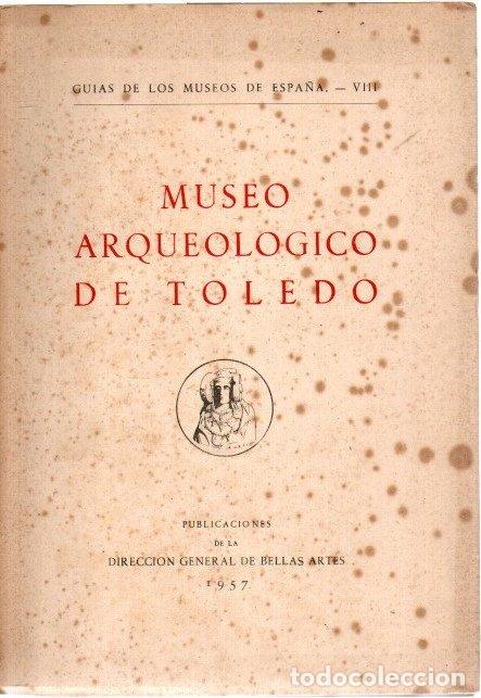 Libros: Museo arqueol&oacute;gico de Toledo - NO CONSTA AUTOR - Foto 1
