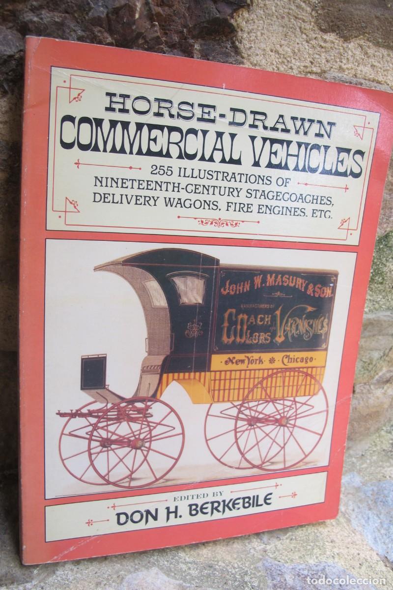 B&uuml;cher: HORSE-DRAWN COMMERCIAL VEHICLES. DON H. BERKEBILE. ANTIGUAS CARRETAS I CARRETAS COMERCIALES