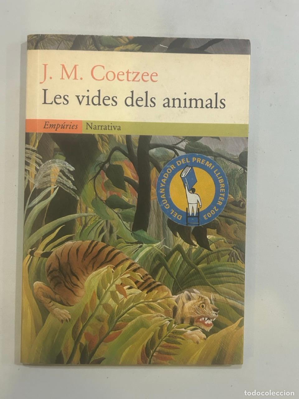 Libros: J. M. Coetzee - Les vides dels animals - Foto 1