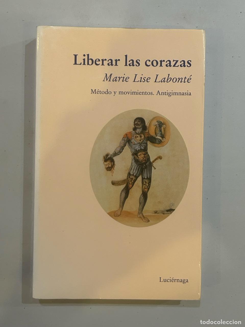 Libros: Marie Lise Labont&eacute; - Liberar las corazas - Foto 1