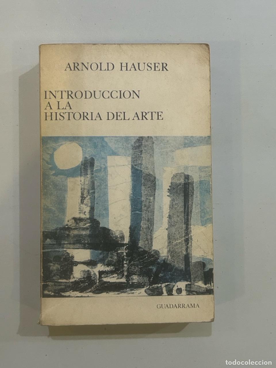 Libros: Arnold Hauser - Introducci&oacute;n a la Historia del arte - Foto 1