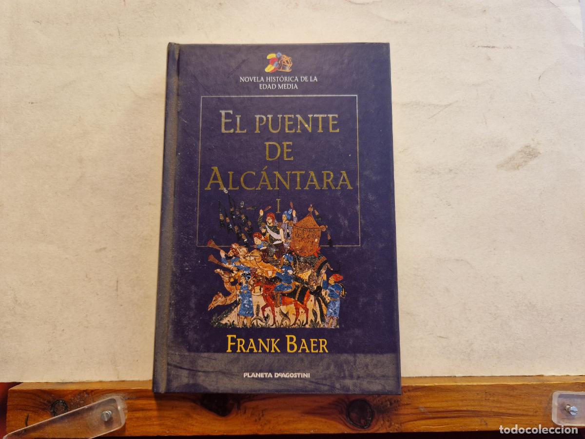 Libros: EL PUENTE DE ALC&Agrave;NTARA. FRANK BAER. - Foto 1