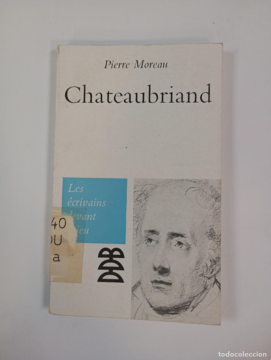 Libros: Chateaubriand. - Pierre Moreau. TDK928 - Foto 1