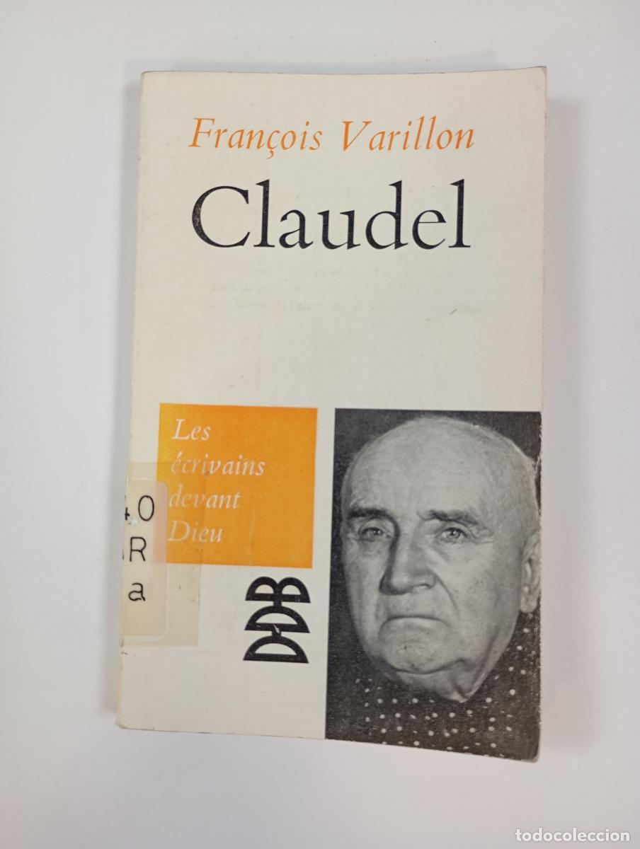 Libros: CLAUDEL. - FRAN&Ccedil;OIS VARILLON. TDK928 - Foto 1